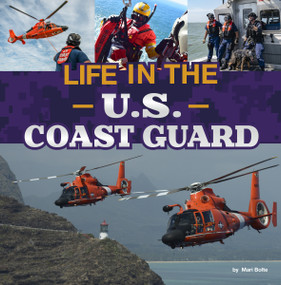 Life in the U.S. Coast Guard - 9780756579937 by Mari Bolte, 9780756579937