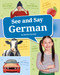 See and Say German by Monika Estrada, Monika Estrada, 9780756581862