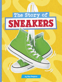 The Story of Sneakers by Mae Respicio, 9780756582159