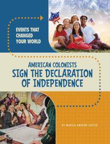 American Colonists Sign the Declaration of Independence - 9780756581152 by Marcia Amidon Lusted, 9780756581152