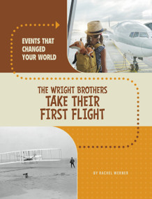 The Wright Brothers Take Their First Flight - 9780756581169 by Rachel Werner, 9780756581169
