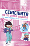 Cenicienta no se queda callada (Una novela gráfica poco tradicional) (Spanish Edition) by Mari Bolte, Braden Hallett, 9781669080510