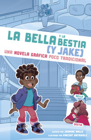 La bella y la bestia (y Jake) (Una novela gráfica poco tradicional) (Spanish Edition) by Jasmine Walls, Vincent Batignole, 9781669080466