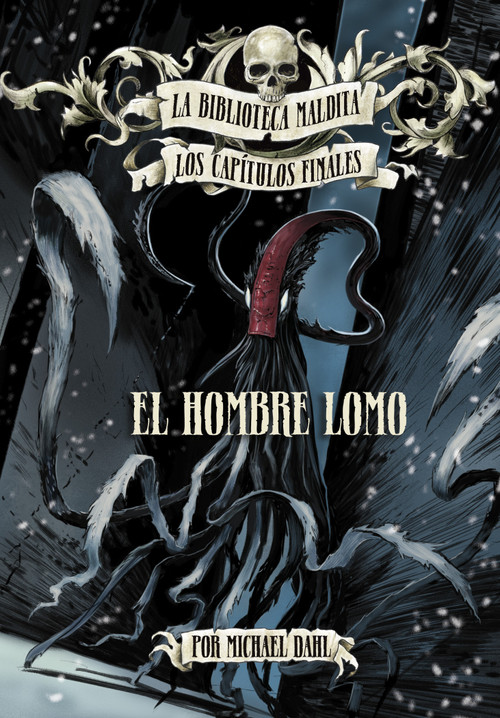 El hombre lomo (The Spine Tingler) (Spanish Edition) by Michael Dahl, Nelson Evergreen, 9781669080763