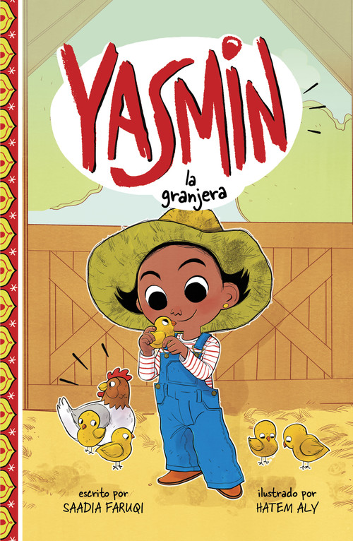 Yasmin la granjera (Yasmin the Farmer) (Spanish Edition) - 9781484697191 by Saadia Faruqi, Hatem Aly, 9781484697191