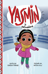 Yasmin la patinadora (Spanish Edition) - 9781484697184 by Saadia Faruqi, Hatem Aly, 9781484697184