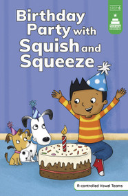 Birthday Party with Squish and Squeeze - 9780756595401 by Leanna Koch, Kristen Cowen, Eva Sassin, 9780756595401