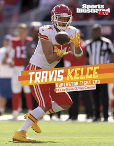 Travis Kelce (Superstar Tight End) by Ryan G. Van Cleave, 9781669094265