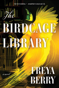 The Birdcage Library by Freya Berry, 9781454954910