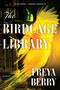 The Birdcage Library by Freya Berry, 9781454954910