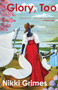 Glory, Too (Poems) by Nikki Grimes, 9781640609648
