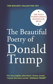The Beautiful Poetry of Donald Trump by Rob Sears, 9781837262663