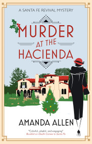 Murder at the Hacienda by Amanda Allen, 9781448311019