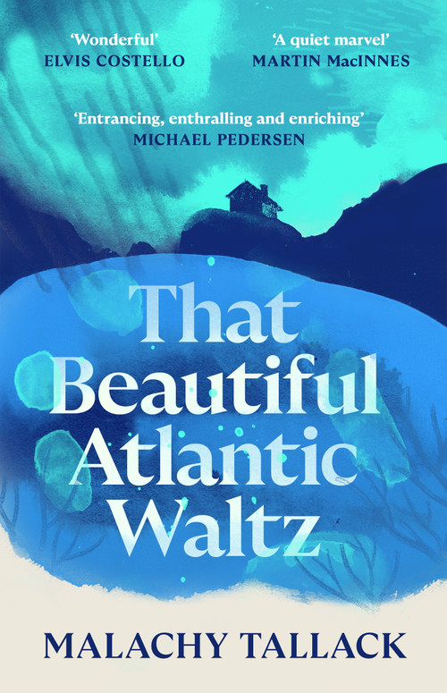That Beautiful Atlantic Waltz by Malachy Tallack, 9781838854980