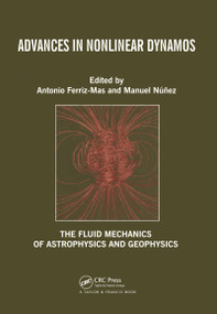 Advances in Nonlinear Dynamos by Antonio Ferriz-Mas, Manuel Nunez, 9780367454500
