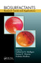 Biosurfactants (Research Trends and Applications) by Catherine N. Mulligan, Sanjay K. Sharma, Ackmez Mudhoo, 9780367378899