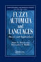 Fuzzy Automata and Languages (Theory and Applications) by John N. Mordeson, Davender S. Malik, 9780367396275