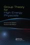 Group Theory for High Energy Physicists by Mohammad Saleem, Muhammad Rafique, 9780367380892