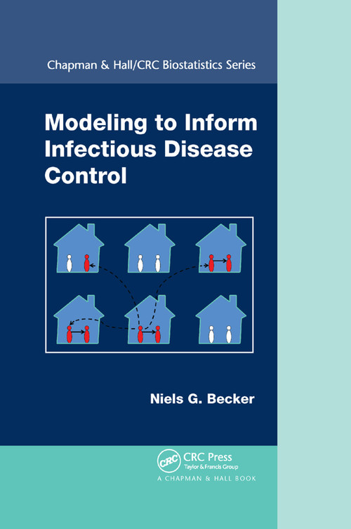 Modeling to Inform Infectious Disease Control by Niels G. Becker, 9780367377687