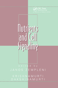 Nutrients and Cell Signaling by Janos Zempleni, Krishnamurti Dakshinamurti, 9780367393076