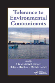 Tolerance to Environmental Contaminants by Claude Amiard-Triquet, Philip S. Rainbow, Michele Romeo, 9780367383114