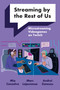 Streaming by the Rest of Us (Microstreaming Videogames on Twitch) by Mia Consalvo, Marc Lajeunesse, Andrei Zanescu, 9780262552158