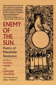 Enemy of the Sun (Poetry of Palestinian Resistance) by Naseer Aruri, Edmund Ghareeb, 9781644214558