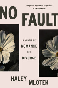 No Fault (A Memoir of Romance and Divorce) by Haley Mlotek, 9781984879080