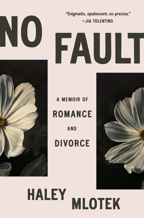 No Fault (A Memoir of Romance and Divorce) by Haley Mlotek, 9781984879080