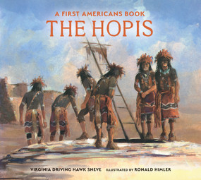 The Hopis by Virginia Driving Hawk Sneve, Ronald Himler, 9780823460946