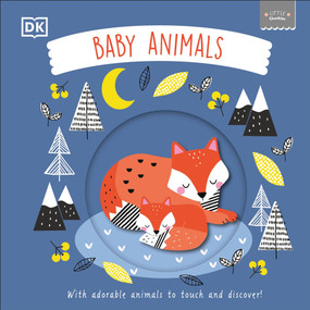 Little Chunkies: Baby Animals (With Adorable Animals to Touch and Discover!) by DK, 9780593959176