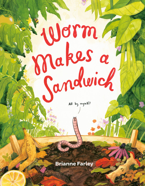 Worm Makes a Sandwich by Brianne Farley, 9780593697801