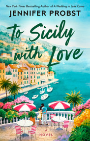 To Sicily with Love by Jennifer Probst, 9780593546062