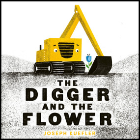 The Digger and the Flower - 9780063426429 by Joseph Kuefler, Joseph Kuefler, 9780063426429
