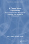 A Career Worth Engineering (Don't Just Graduate-Navigate the Transition from Student to Professional) by John S. Rogers, Sean Maciag, 9781032840345