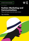 Fashion Marketing and Communications (Theory and Practice Across the Fashion Industry) by Olga Mitterfellner, 9781032582320