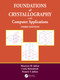 Foundations of Crystallography with Computer Applications by Maureen M. Julian, Carla Slebodnick, Francis T. Julian, 9781032439426