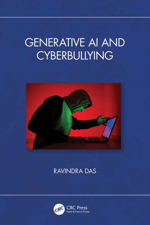 Generative AI and Cyberbullying by Ravindra Das, 9781032666013