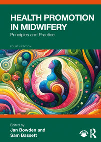 Health Promotion in Midwifery (Principles and Practice) by Jan Bowden, Sam Bassett, 9781032394657