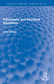 Philosophy and Practical Education - 9781032270821 by John Wilson, 9781032270821