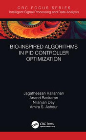 Bio-Inspired Algorithms in PID Controller Optimization - 9781138598164 by Jagatheesan Kallannan, Anand Baskaran, Nilanjan Dey, Amira S. Ashour, 9781138598164