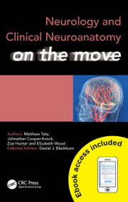 Neurology and Clinical Neuroanatomy on the Move by Matthew Tate, Johnathan Cooper-Knock, Zoe Hunter, Elizabeth Wood, 9781444138320