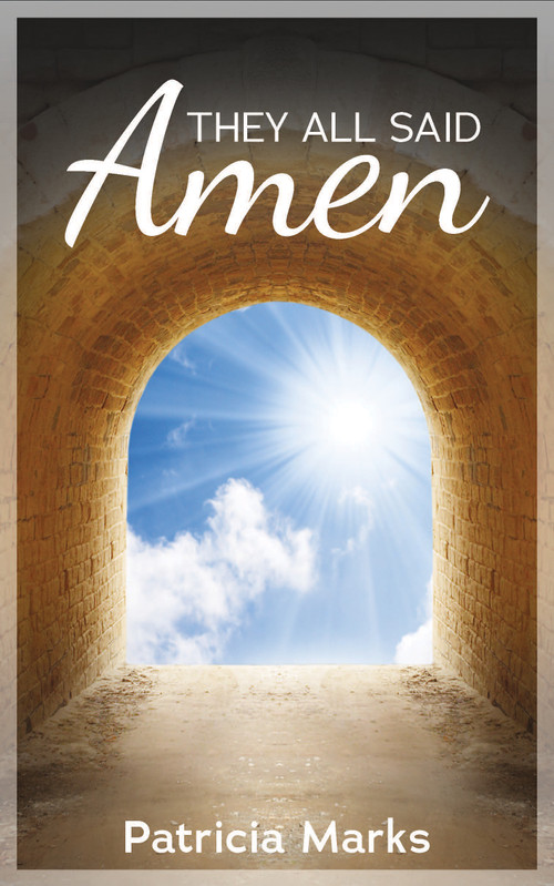 They All Said Amen by Patricia  Marks, 9781633573482