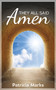 They All Said Amen by Patricia  Marks, 9781633573482