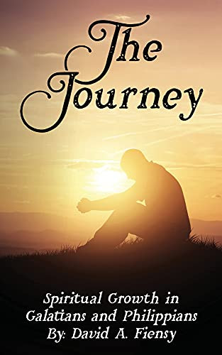 The Journey (Spiritual Growth in Galatians and Philippians) by David Fiensy, 9781633573772