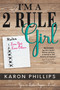 I'm a 2 Rule Girl by Karon Phillips, 9781633571242