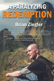 A Paralyzing Redemption by Brian Ziegler, 9781633570887