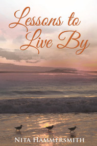 Lessons to Live By by Nita Hammersmith, 9781633570382