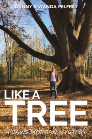 Like a Tree - 9781633571556 by Danny Pelfrey, Wanda Pelfrey, 9781633571556