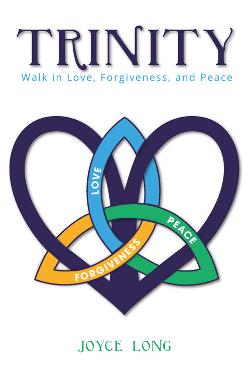 Trinity (Walk in Love, Forgiveness, and Peace) by Joyce Long, 9781633571372